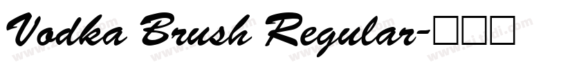 Vodka Brush Regular字体转换